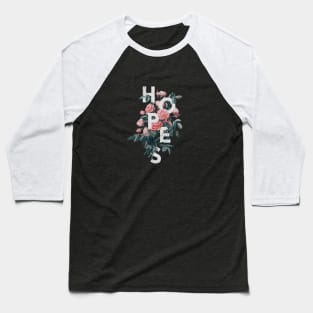 Florist Hopes Baseball T-Shirt